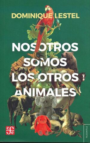 NOSOTROS SOMOS LOS OTROS ANIMALES *