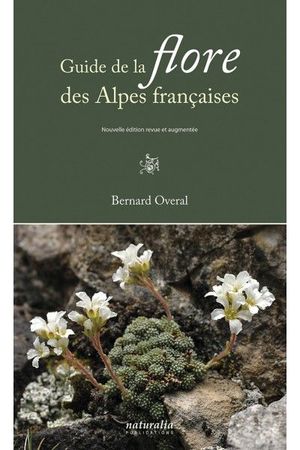 GUIDE DE LA FLORE DES ALPES FRANÇAISES *