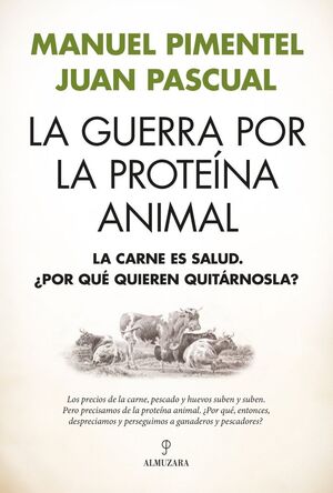 LA GUERRA POR LA PROTEÍNA ANIMAL *