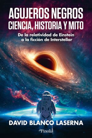 AGUJEROS NEGROS: CIENCIA, HISTORIA Y MITO *