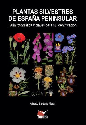 PLANTAS SILVESTRES DE ESPAÑA PENINSULAR *