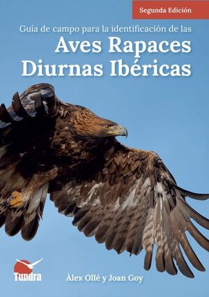 GUÍA DE CAMPO PARA LA IDENTIFICACIÓN DE LAS AVES RAPACES DIURNAS IBÉRICAS
