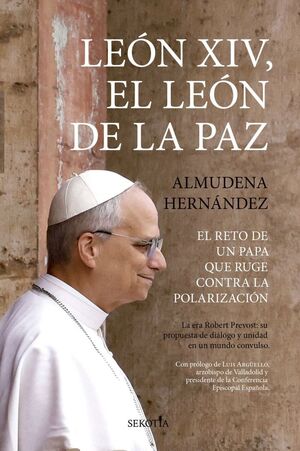 LEÓN XIV, EL LEÓN DE LA PAZ *