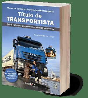TÍTULO DE TRANSPORTISTA. MANUAL DE COMPETENCIA PROFESIONAL DE TRANSPORTE *