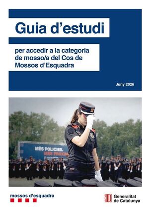 GUIA D'ESTUDI PER ACCEDIR A LA CATEGORIA DE MOSSO/A DEL COS DE MOSSOS D'ESQUADRA
