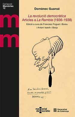 LA REVOLUCIÓ DEMOCRÀTICA. ARTICLES A LA RAMBLA (1936-1938) *