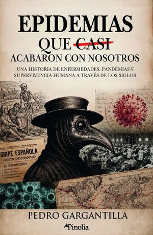 LAS EPIDEMIAS QUE CASI ACABARON CON NOSOTROS *