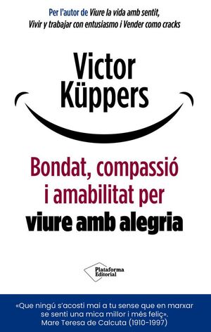 BONDAT, COMPASSIÓ I AMABILITAT PER VIURE AMB ALEGRIA