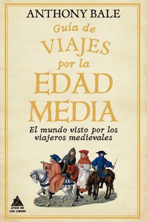 GUÍA DE VIAJES POR LA EDAD MEDIA *