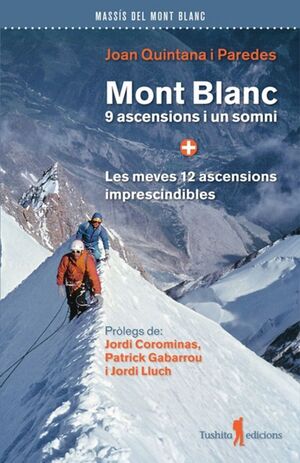 MONT BLANC, 9 ASCENCIONS I UN SOMNI