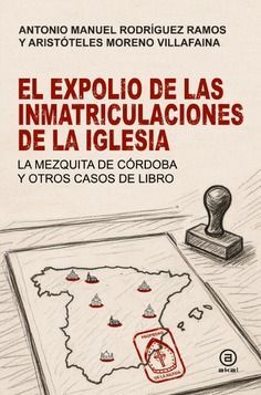EL EXPOLIO DE LAS INMATRICULACIONES DE LA IGLESIA *