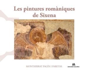 LES PINTURES ROMÀNIQUES DE SIXENA *