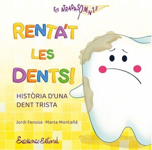 RENTA'T LES DENTS! *
