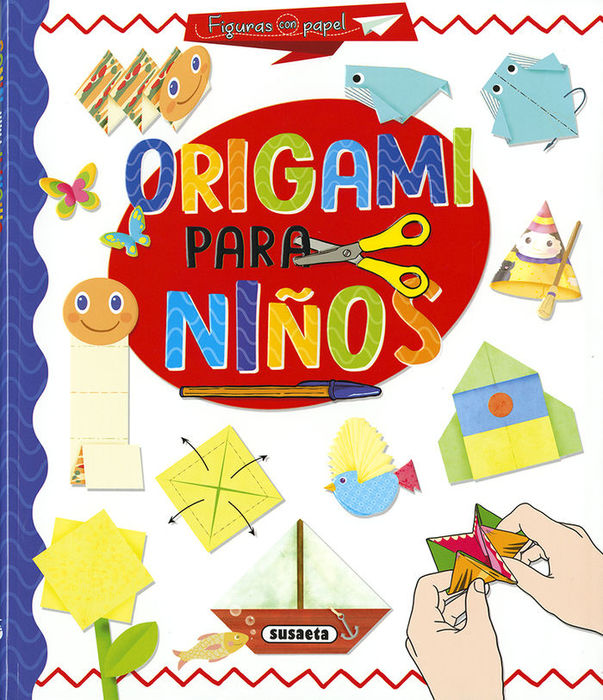 El libro del Origami: Papiroflexia para grandes y pequeños.